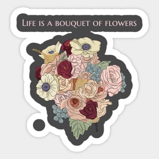 Life is a Bouquet of Flowers Floral Inspirational Gift Sticker